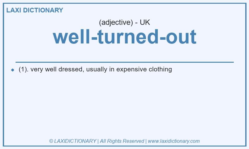 Definition well-turned-out in British English