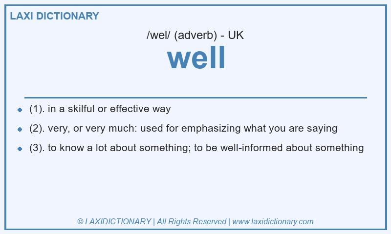 Definition well in British English
