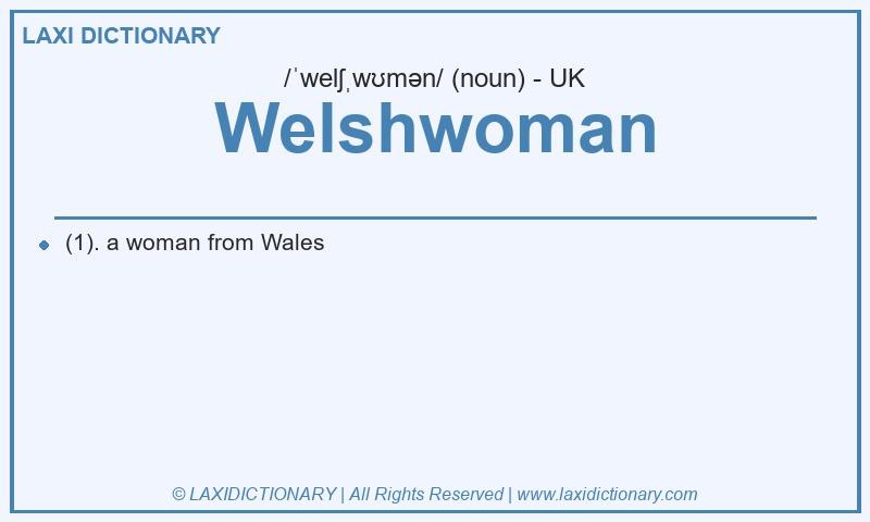 Definition Welshwoman in British English