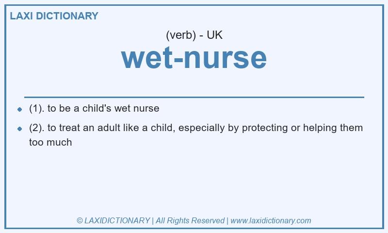Definition wet-nurse in British English