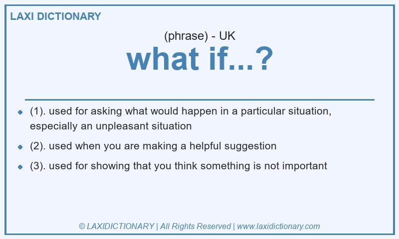 Definition what if...? in British English