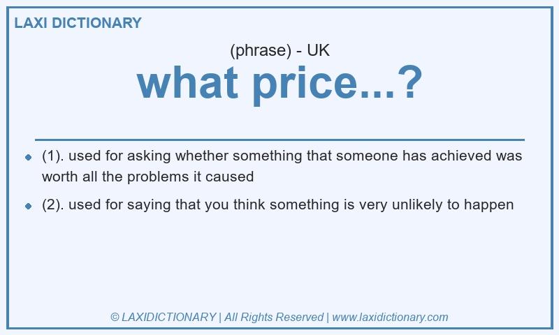 Definition what price...? in British English
