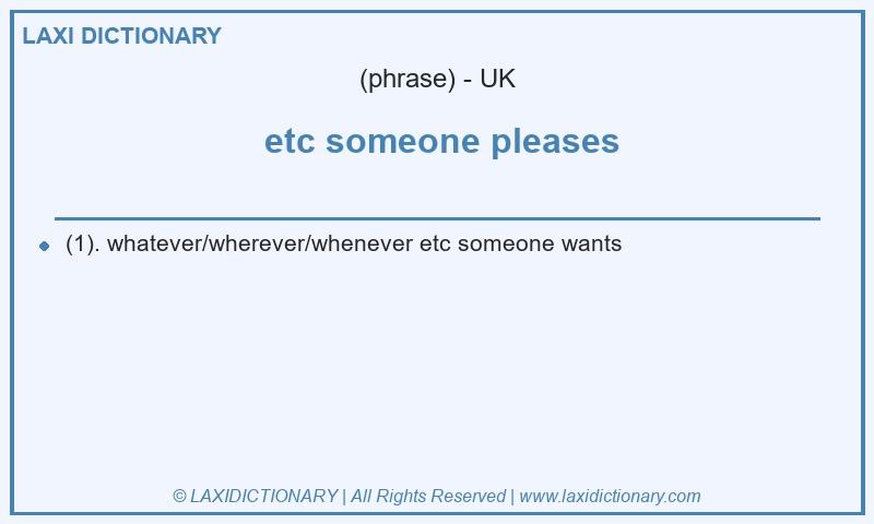 Definition etc someone pleases in British English