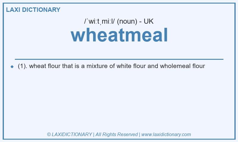 Definition wheatmeal in British English