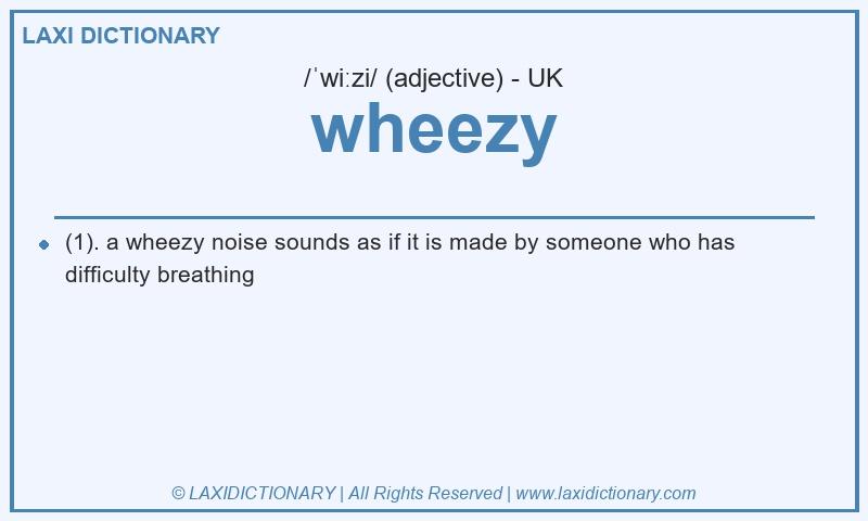 Definition wheezy in British English