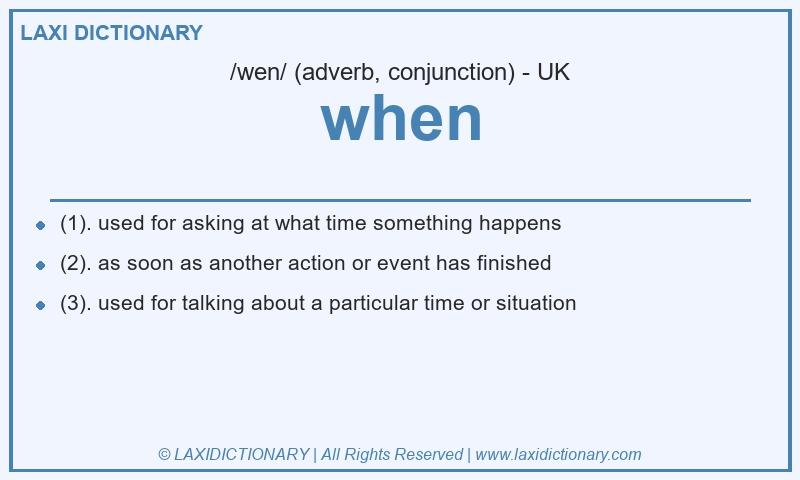 Definition when in British English