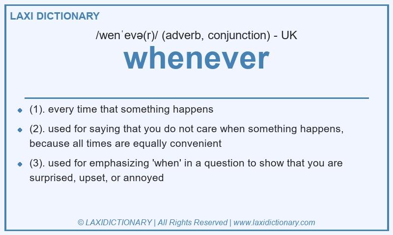 Definition whenever in British English