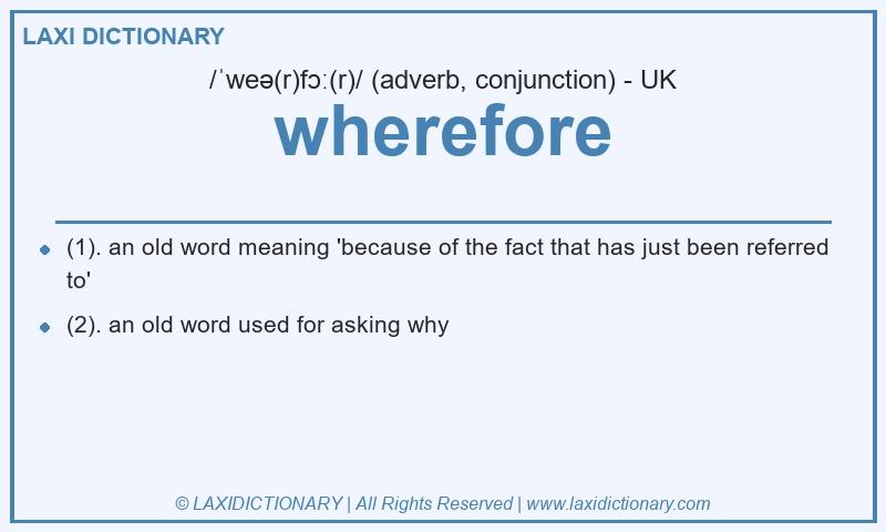 Definition wherefore in British English
