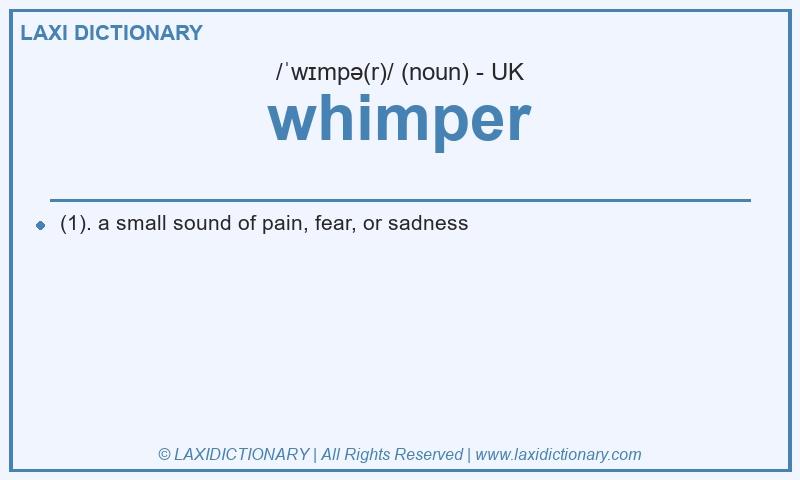 Definition whimper in British English