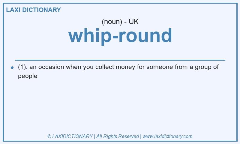 Definition whip-round in British English