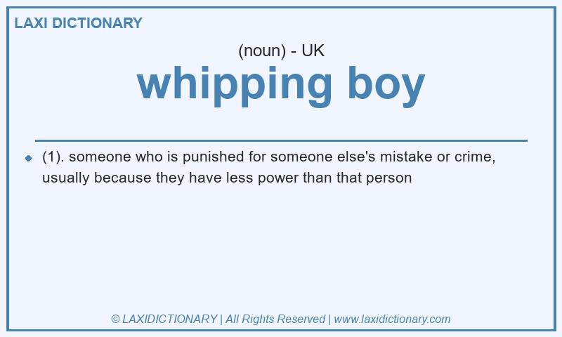 Definition whipping boy in British English