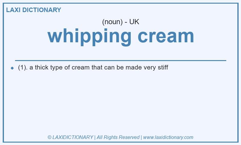 Definition whipping cream in British English
