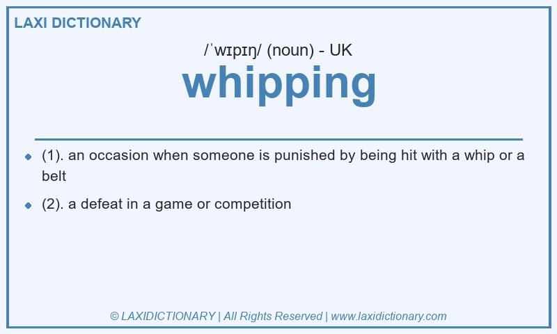 Definition whipping in British English