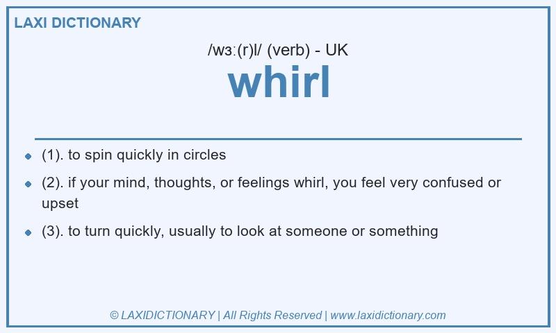 Definition whirl in British English