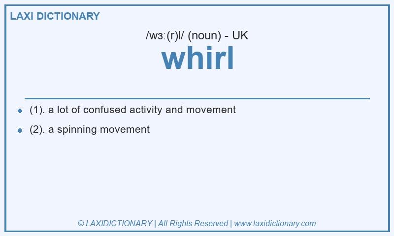 Definition whirl in British English