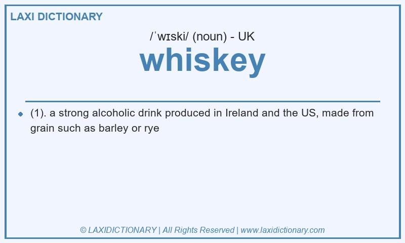 Definition whiskey in British English