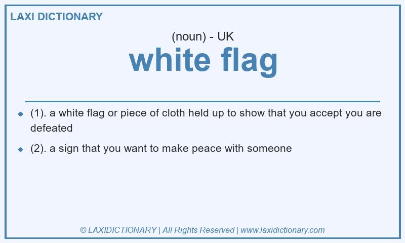 Definition white flag in British English