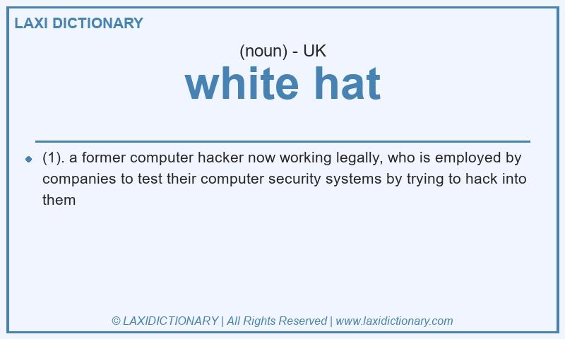 Definition white hat in British English