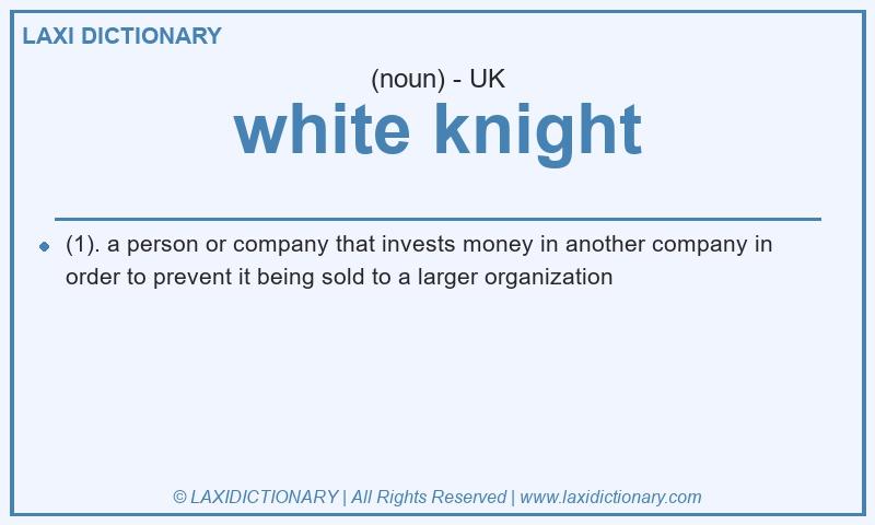 Definition white knight in British English