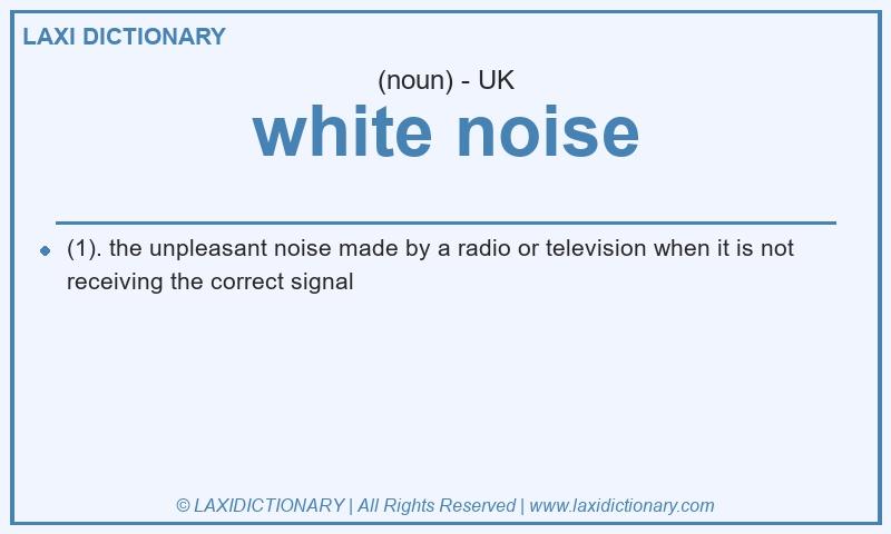 Definition white noise in British English