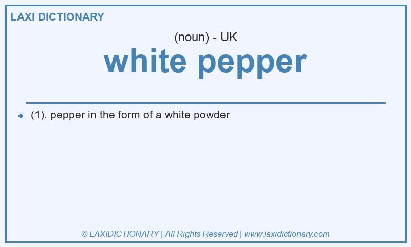Definition white pepper in British English