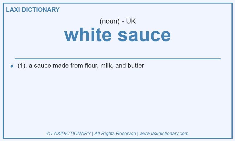 Definition white sauce in British English