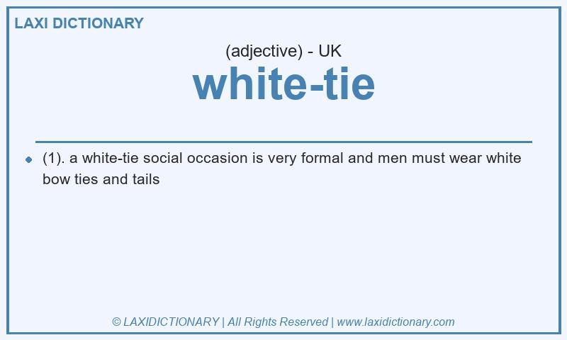 Definition white-tie in British English