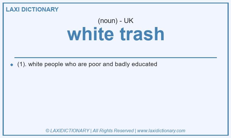 Definition white trash in British English