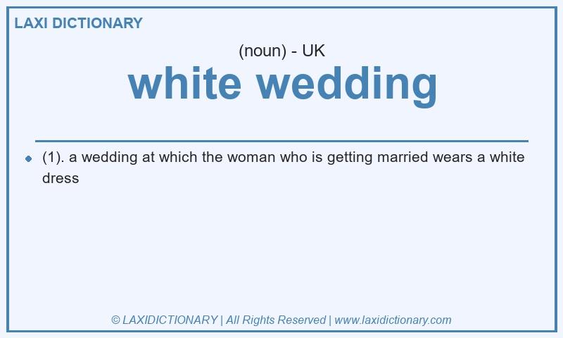 Definition white wedding in British English