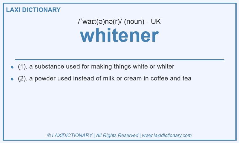 Definition whitener in British English