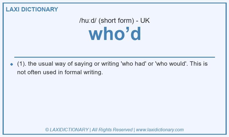 Definition who’d in British English