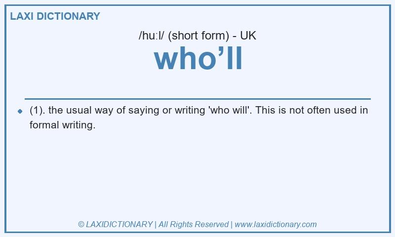 Definition who’ll in British English