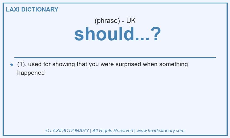 Definition should...? in British English