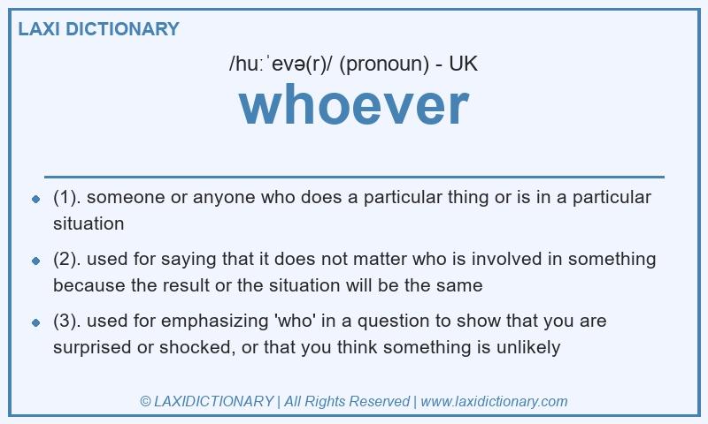Definition whoever in British English