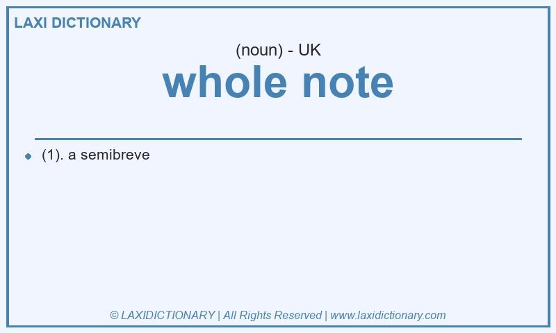 Definition whole note in British English