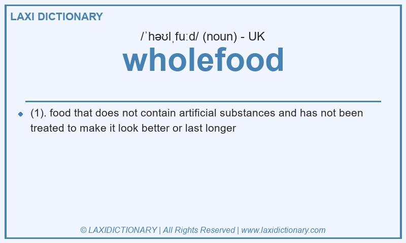 Definition wholefood in British English
