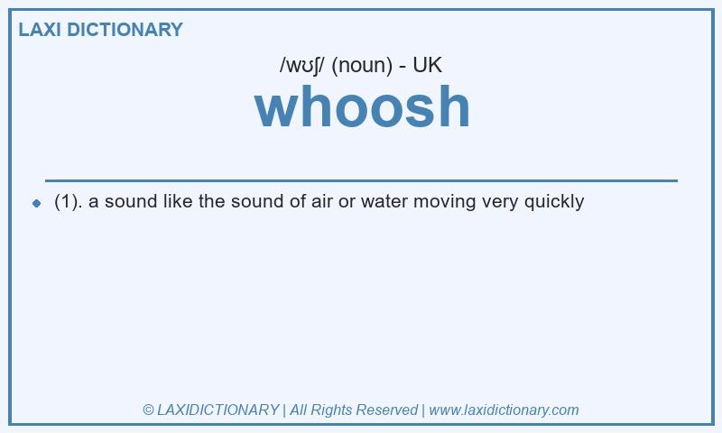 Definition whoosh in British English