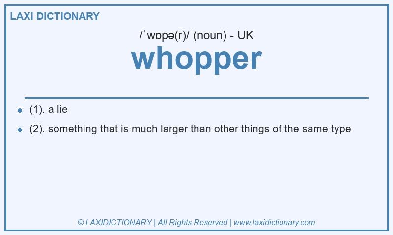 Definition whopper in British English