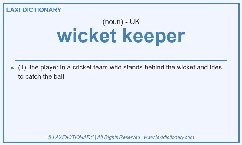 Definition wicket keeper in British English