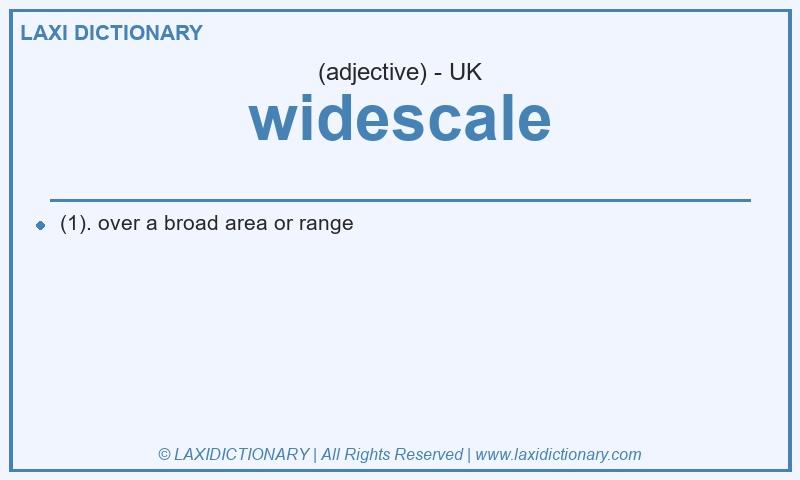 Definition widescale in British English