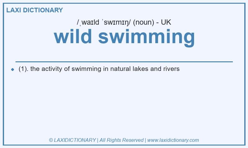 Definition wild swimming in British English