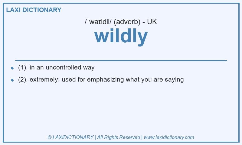 Definition wildly in British English
