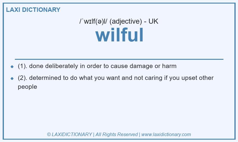 Definition wilful in British English
