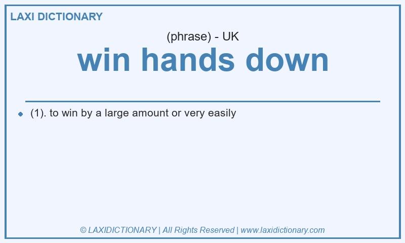 Definition win hands down in British English