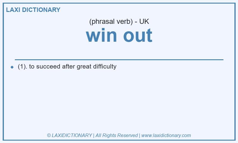 Definition win out in British English