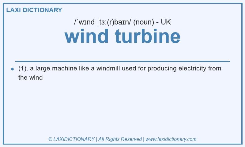 Definition wind turbine in British English
