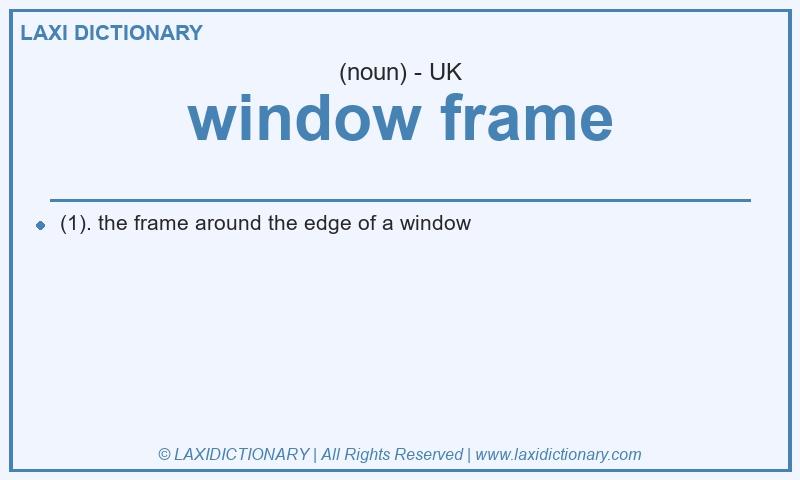 Definition window frame in British English