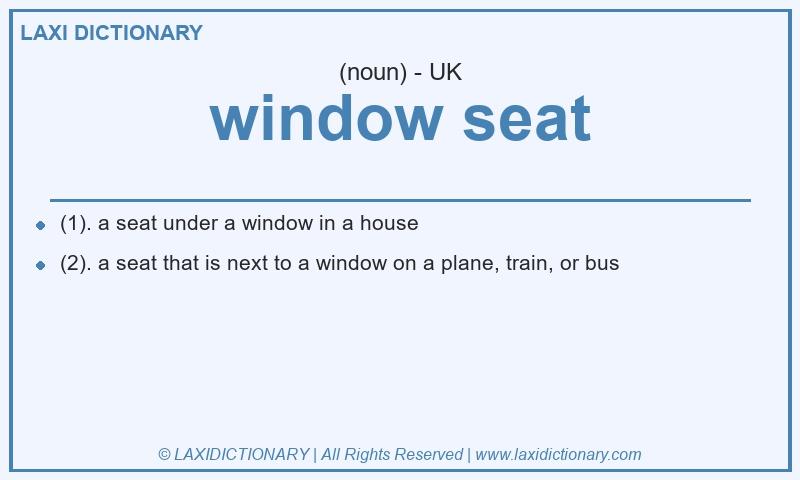Definition window seat in British English