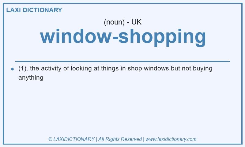 Definition window-shopping in British English