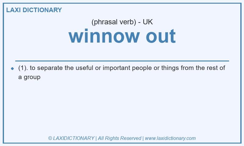 Definition winnow out in British English